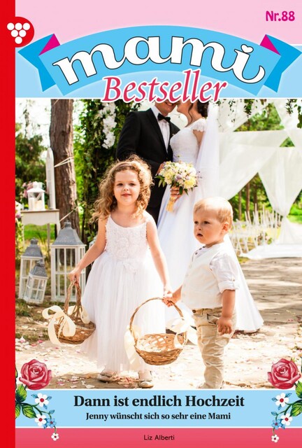 Mami Bestseller 88 – Familienroman, Liz Alberti
