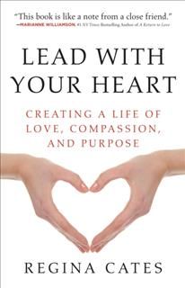 Lead With Your Heart, Regina Cates