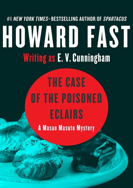 The Case of the Poisoned Eclairs, Howard Fast