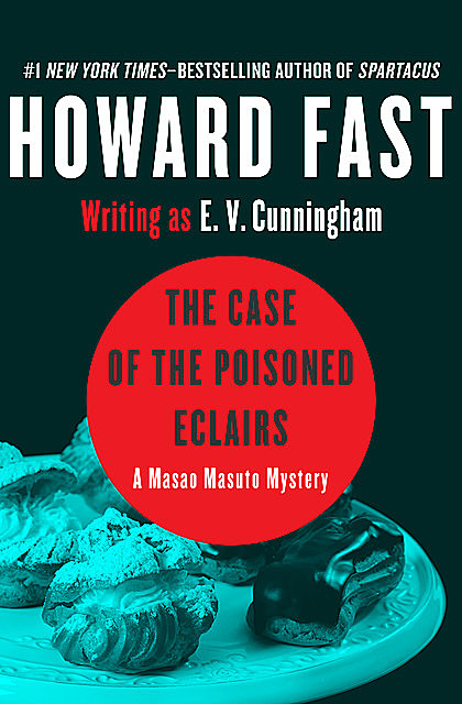 The Case of the Poisoned Eclairs, Howard Fast