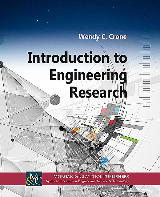 Introduction to Engineering Research, Wendy C.Crone