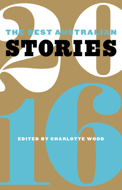 The Best Australian Stories 2016, Charlotte Wood