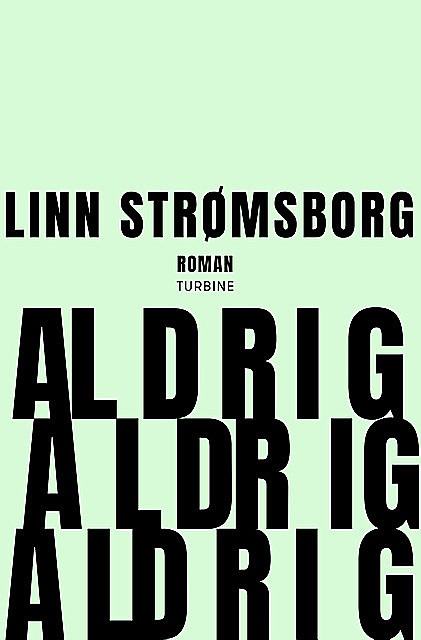 Aldrig, aldrig, aldrig, Linn Strømsborg