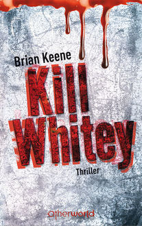 Kill Whitey, Brian Keene