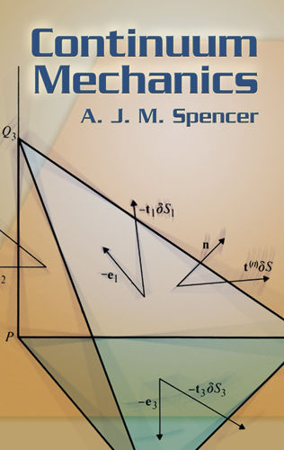 Continuum Mechanics, A.J.M.Spencer