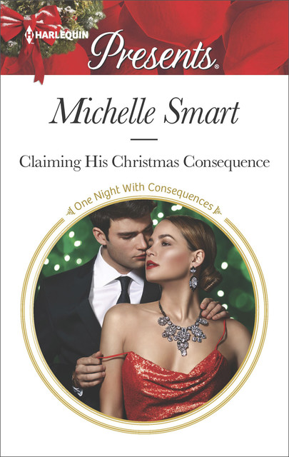 Claiming His Christmas Consequence, Michelle Smart