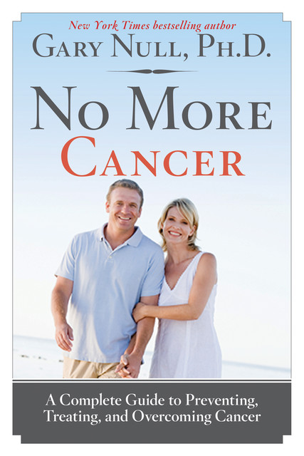 No More Cancer, Gary Null