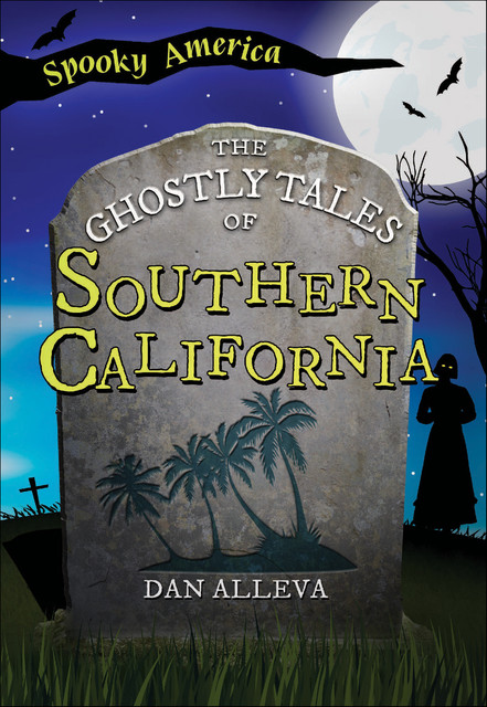 The Ghostly Tales of Southern California, Dan Alleva