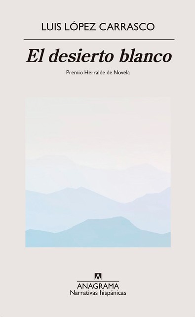 El desierto blanco, Luis López Carrasco