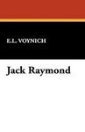 Jack Raymond, Ethel Lilian Voynich