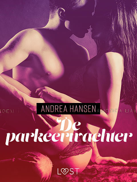 De parkeerwachter – erotisch verhaal, Andrea Hansen