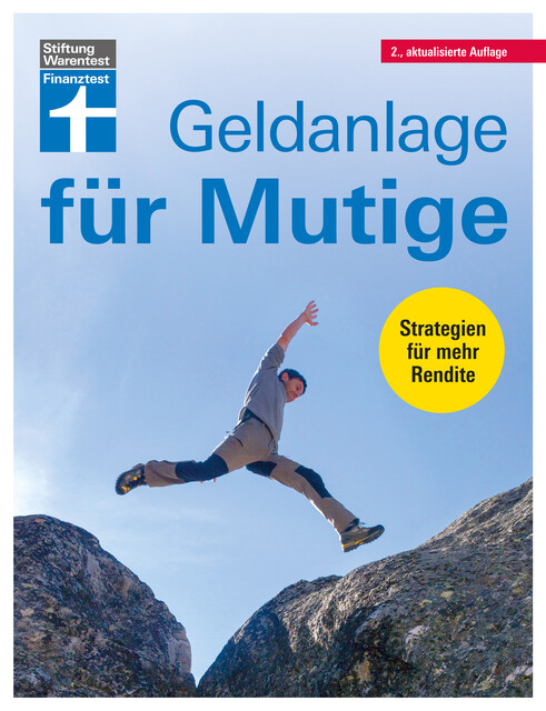 Geldanlage für Mutige: Geldwertanlagen versus Sachwertanlagen, Antonie Klotz, Brigitte Wallstabe-Watermann, Hans G. Linder