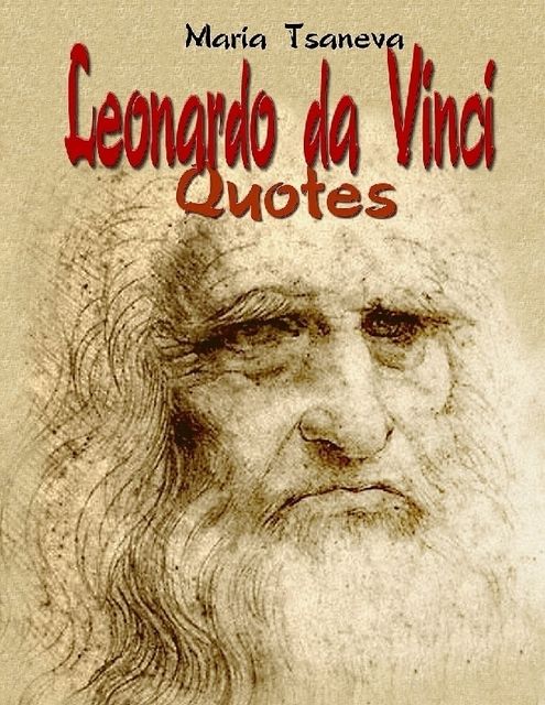 Leonardo da Vinci: Quotes, Maria Tsaneva