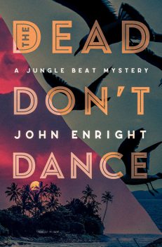 The Dead Don't Dance, John Enright