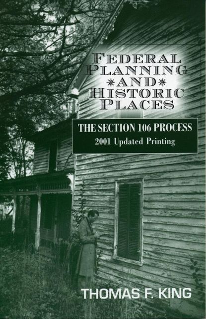 Federal Planning and Historic Places, Thomas King