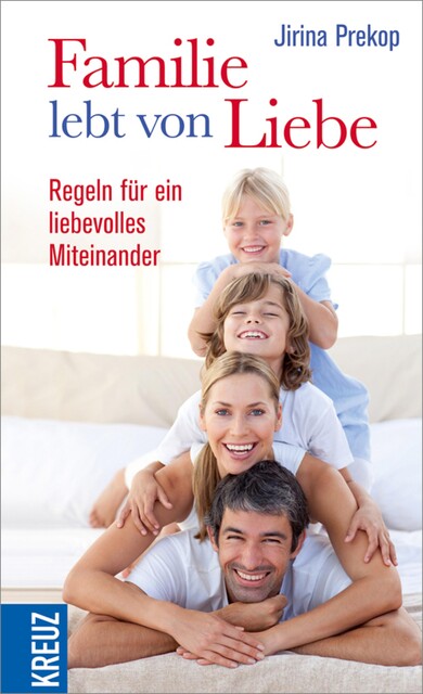 Familie lebt von Liebe, Jirina Prekop