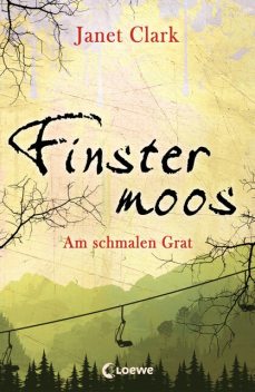 Finstermoos – Am schmalen Grat, Janet Clark