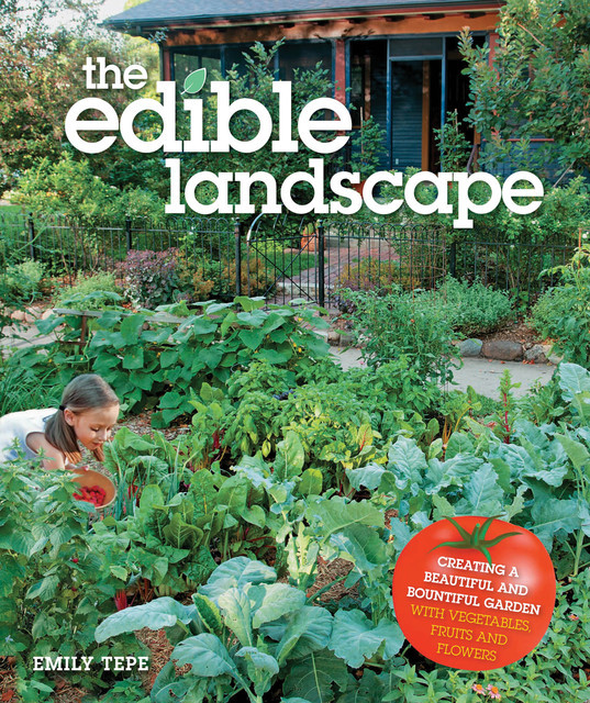 The Edible Landscape, Emily Tepe