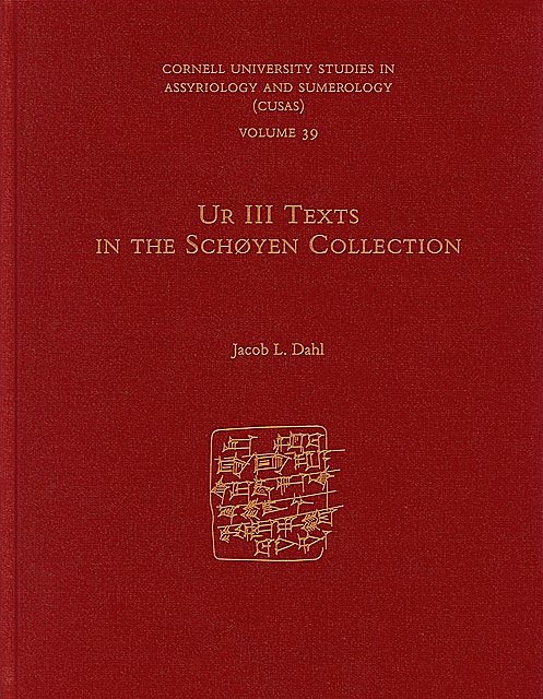 Ur III Texts in the Schøyen Collection, Jacob L. Dahl