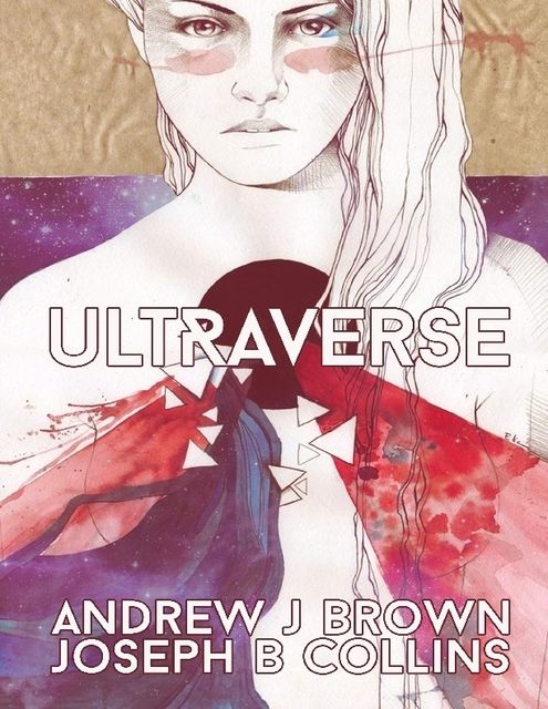 Ultraverse, Andrew Brown, Joseph B Collins
