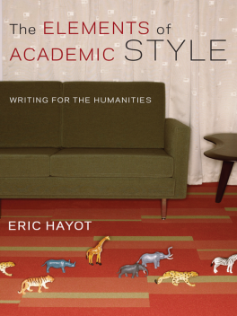 The Elements of Academic Style: Writing for the Humanities, Eric Hayot