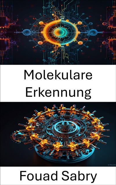 Molekulare Erkennung, Fouad Sabry