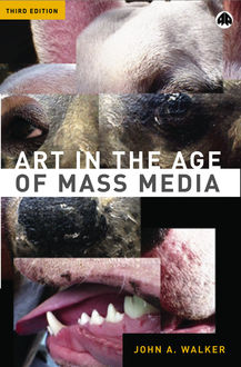 Art in the Age of Mass Media, John Walker