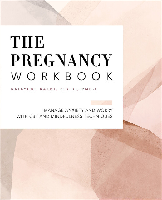 The Pregnancy Workbook, Katayune Kaeni