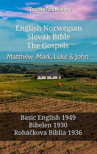 English Norwegian Slovak Bible – The Gospels – Matthew, Mark, Luke & John, Truthbetold Ministry