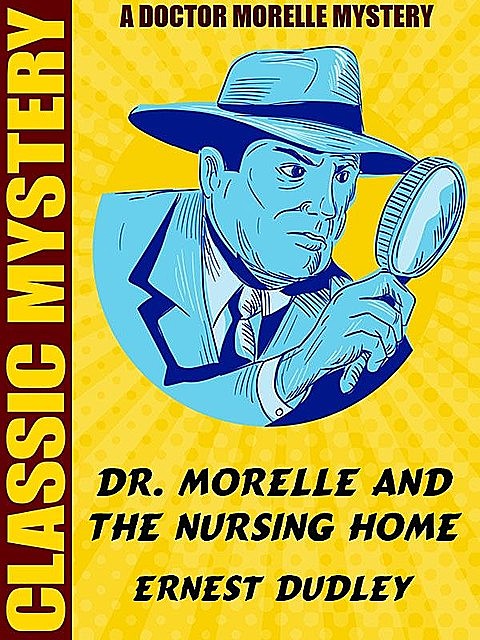 Case of the Nursing Home, Ernest Dudley