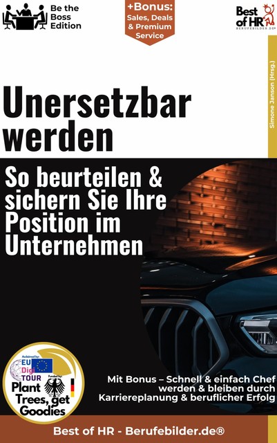 Unersetzbar werden – So beurteilen & sichern Sie Ihre Position im Unternehmen, Simone Janson