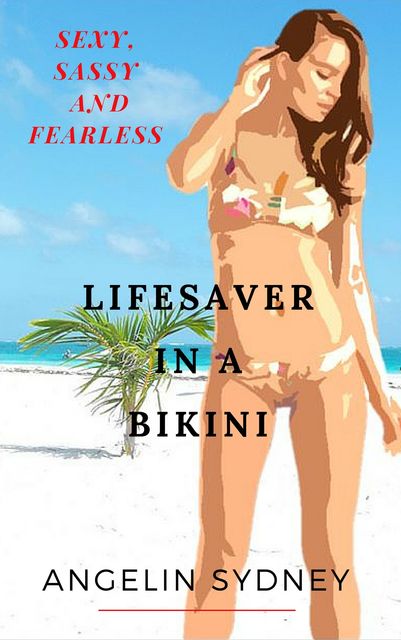 Lifesaver in a Bikini, Angelin Sydney
