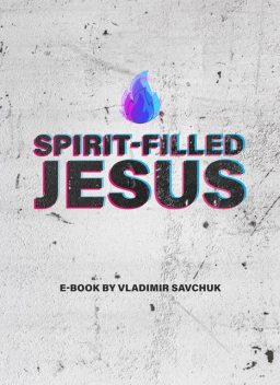 Spirit-Filled Jesus, Vladimir Savchuk
