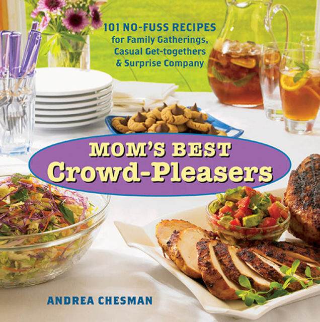 Mom's Best Crowd-Pleasers, Andrea Chesman