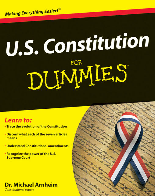 U.S. Constitution For Dummies, Michael Arnheim
