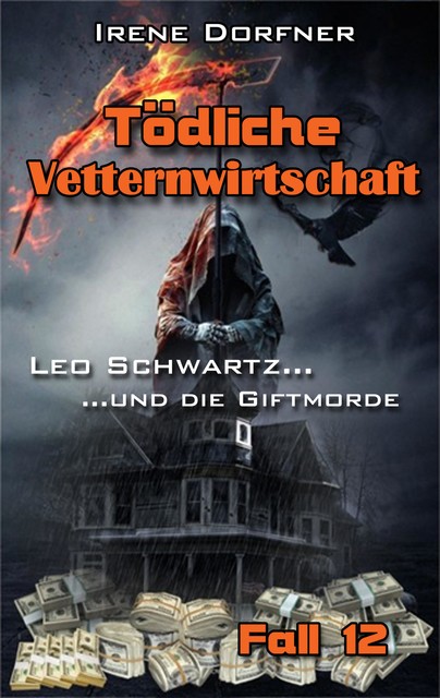 Tödliche Vetternwirtschaft, Irene Dorfner