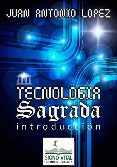 Tecnología Sagrada, Juan López