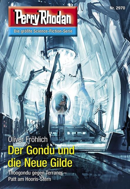 Perry Rhodan 2970: Der Gondu und die Neue Gilde, Oliver Fröhlich