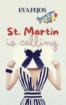 St. Martin is Calling, Eva Fejos