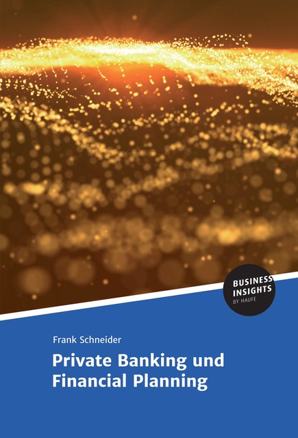 Private Banking und Financial Planning, Frank Schneider
