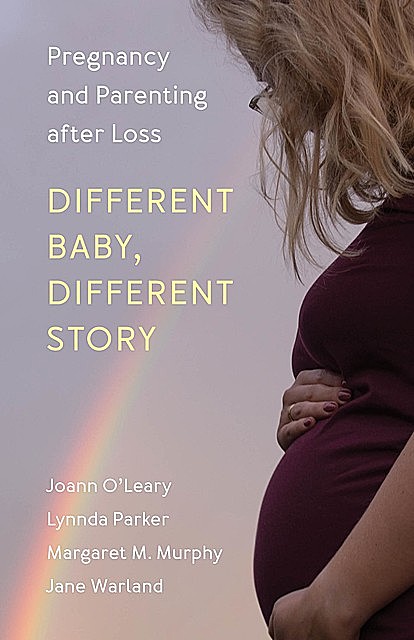 Different Baby, Different Story, Margaret Murphy, Jane Warland, Joann O'Leary, Lynnda Parker