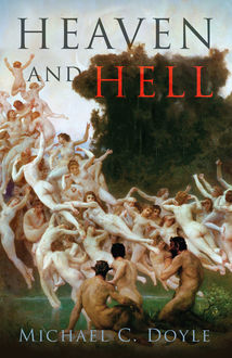 Heaven and Hell, Michael C. Doyle