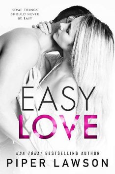 Easy Love: A Modern Romance, Piper Lawson