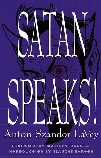 Satan Speaks, Anton Szandor LaVey