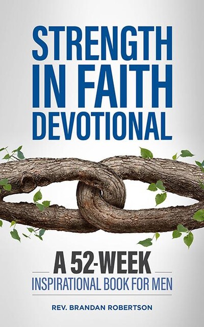 Strength in Faith Devotional, Brandan Robertson
