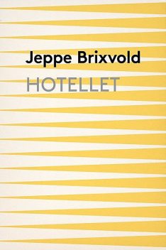 Hotellet, Jeppe Brixvold