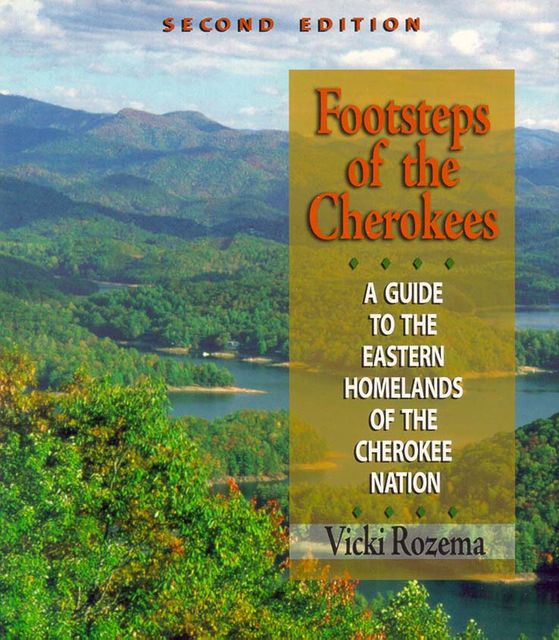 Footsteps of the Cherokees, Vicki Rozema