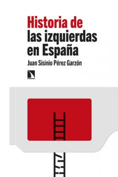Historia de las izquierdas en España, Juan Sisinio Pérez Garzón