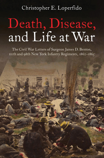 Death, Disease, and Life at War, Christopher Loperfido