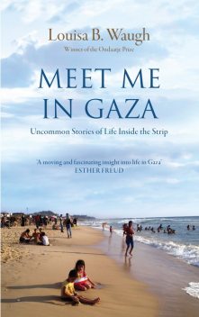 Meet Me in Gaza, Louisa B. Waugh